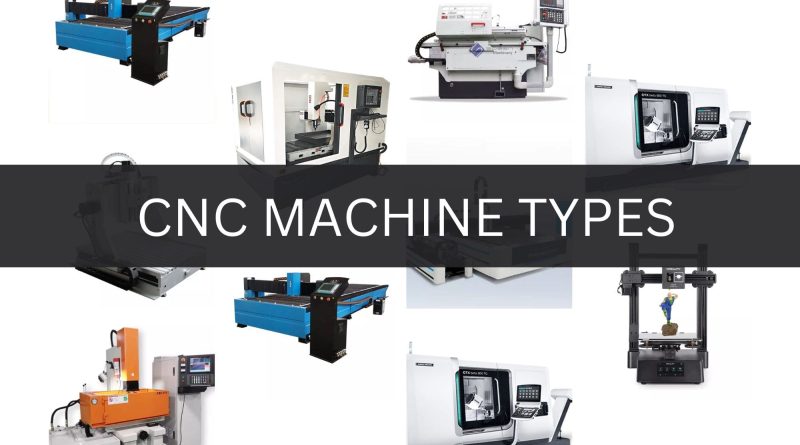 CNC machine types