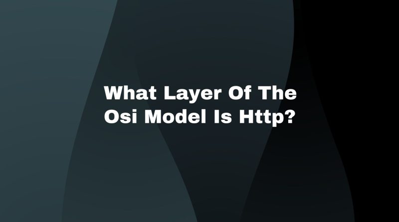 What layer of the osi model is http