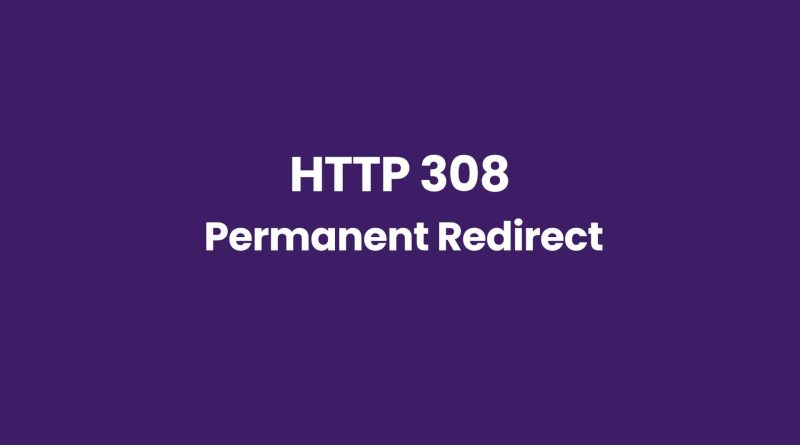HTTP 308 Permanent Redirect