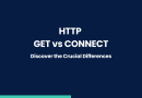 HTTP GET vs CONNECT Discover the Crucial Differences